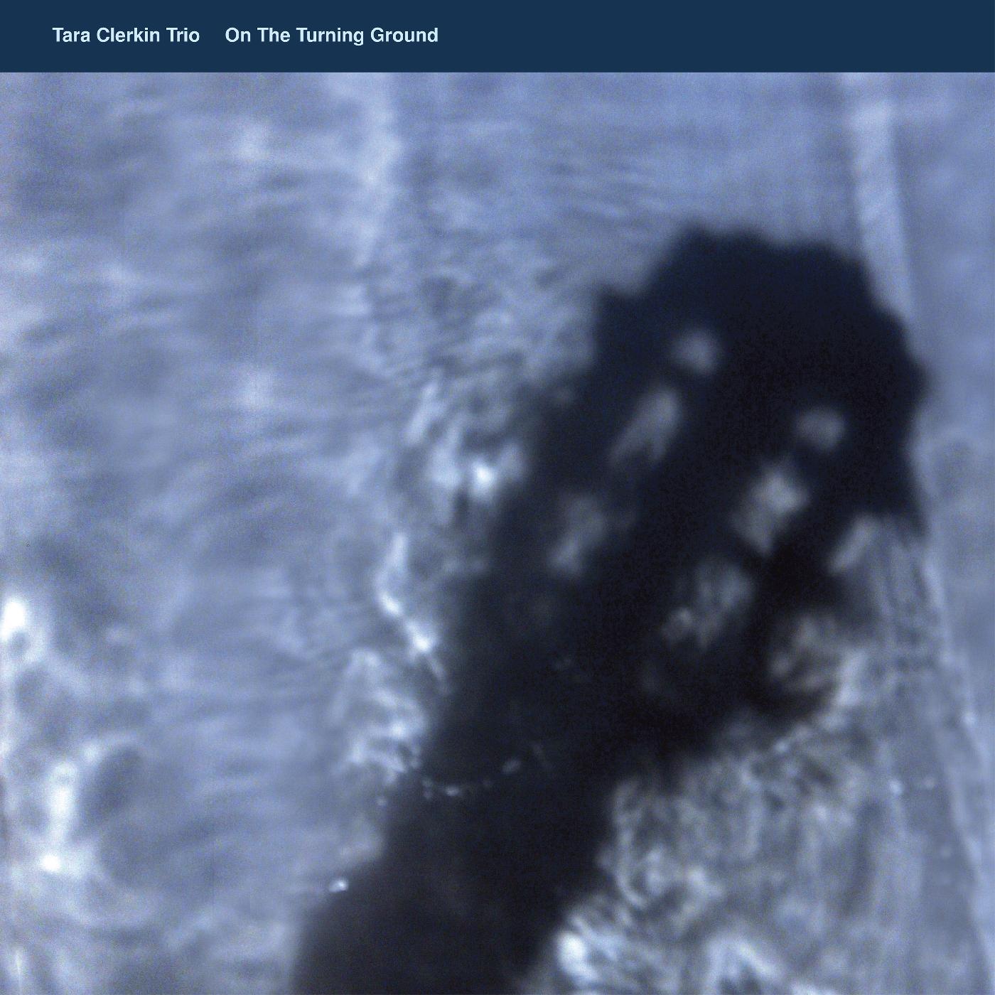 Tara Trio Clerkin | On The Turning Ground | Vinyl