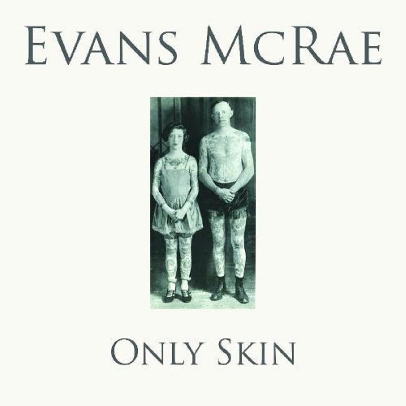 Evans McRae - Only Skin | CD