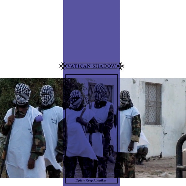 VATICAN SHADOW - Opium Crop Airstrikes | Cassette