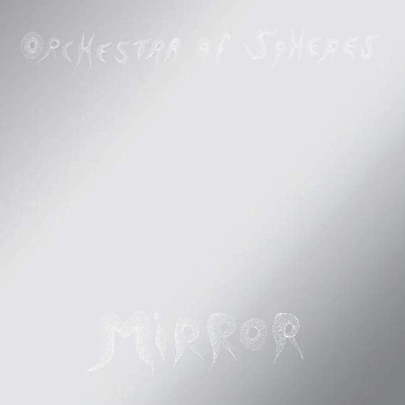 Orchestra Of Spheres - Mirror | CD