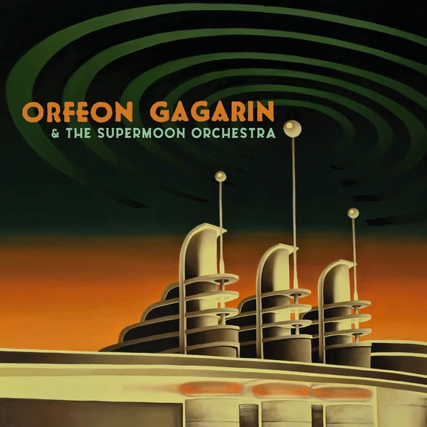 Orfeon Gagarin | Orfeon Gagarin & The Supermoon Orchestra | Vinyl