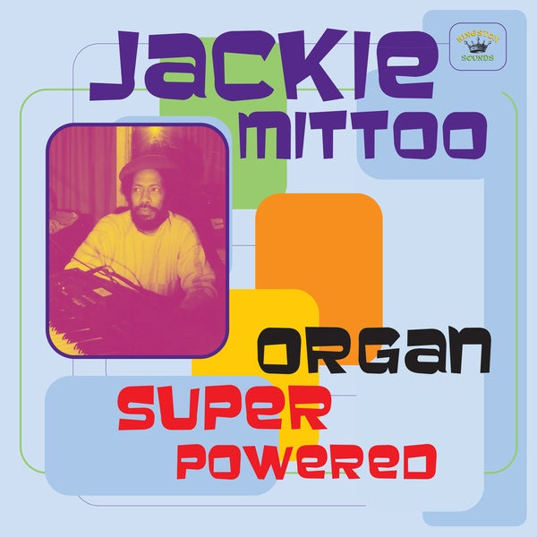 JACKIE MITTOO - Organ Super Powered | Vinyl