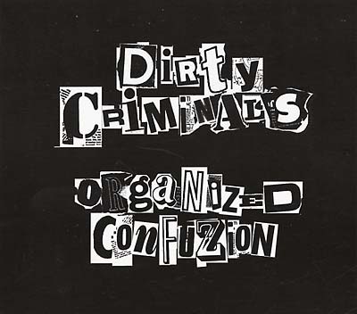 THE DIRTY CRIMINALS - Organized Confusion | CD