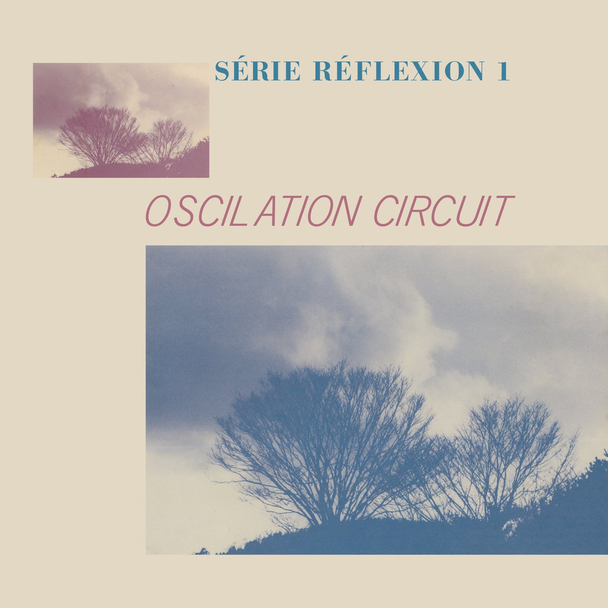 Oscilation Circuit - Oscilation Circuit Serie Reflexion 1 | Vinyl