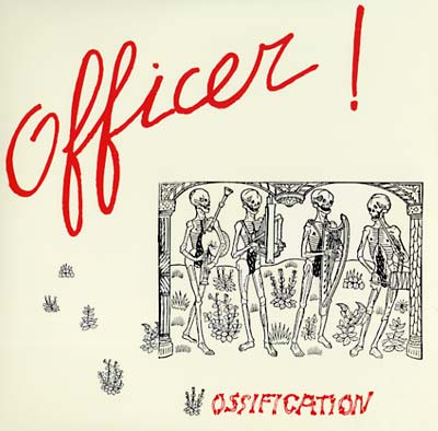 OFFICER! - Ossification | Vinyl
