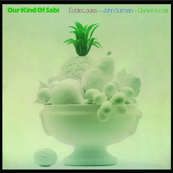 JOHN SURMAN, EDDIE LOUISS, DANIEL HUMAIR - Our Kind Of Sabi | Vinyl