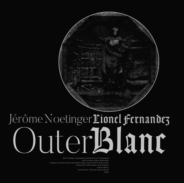 LIONEL FERNANDEZ/JEROME NOETINGER - Outer Blanc | Vinyl