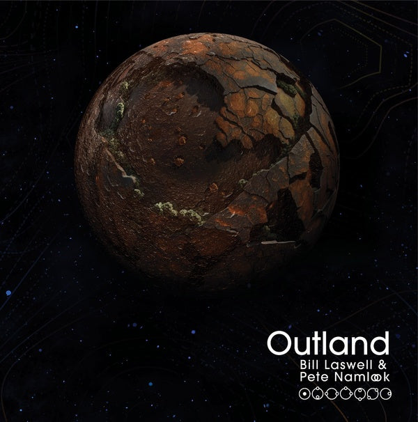 BILL LASWELL & PETE NAMLOOK - Outland | CD