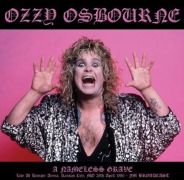 Ozzy Osbourne - A Nameless Grave: Kansas City M.O. April 28th, 1986 [Import] | Vinyl