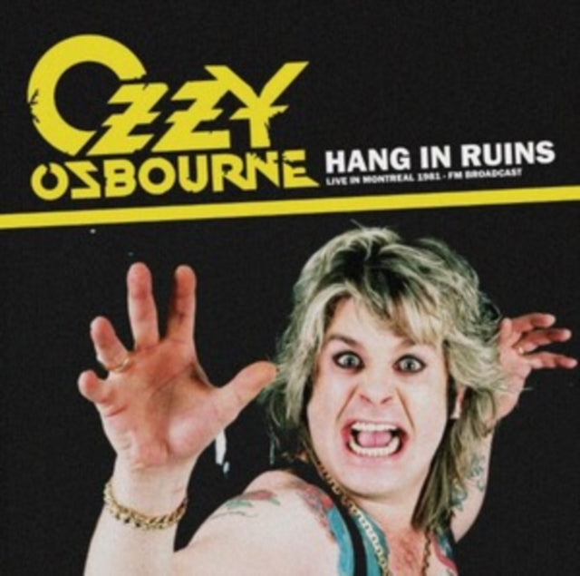 Ozzy Osbourne - Hang in Ruins: Montreal 1981 [Import] | Vinyl
