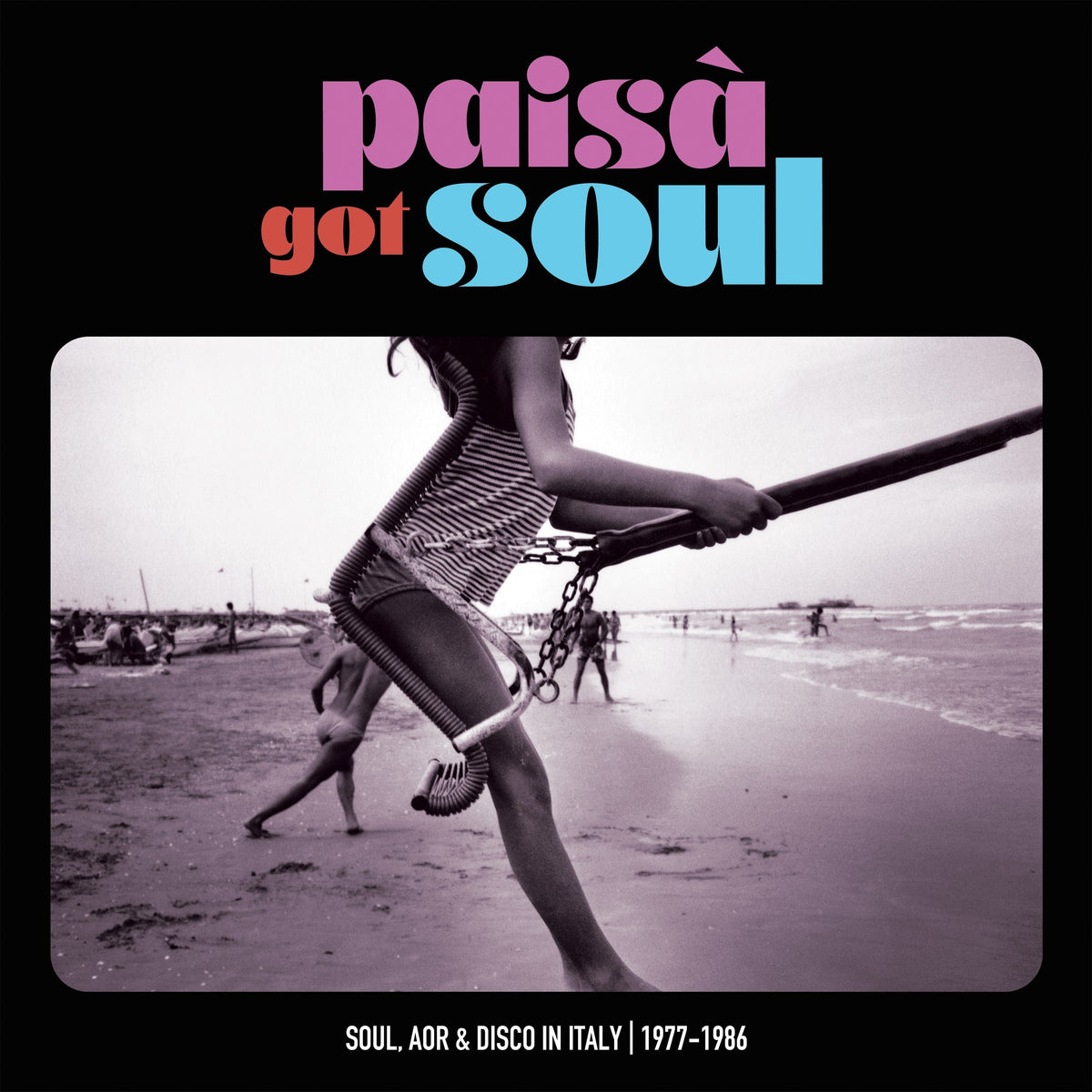 Various Artists - Paisa’ Got Soul - Soul, Aor & Disco In Italy, 1977-1986 | Vinyl