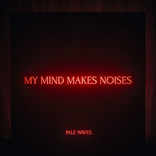 Pale Waves - My Mind Makes Noises [2 LP] | Vinyl