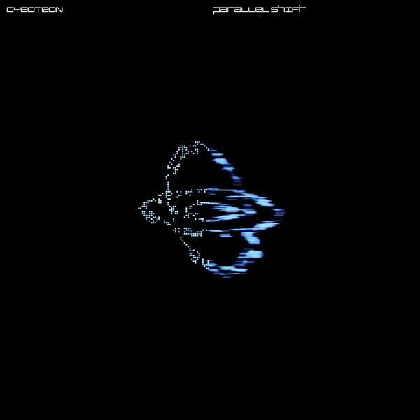 CYBOTRON - Parallel Shift | Vinyl