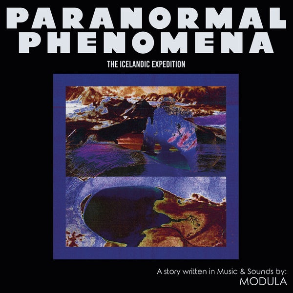 MODULA - Paranormal Phenomena - The Icelandic Expedition | Vinyl