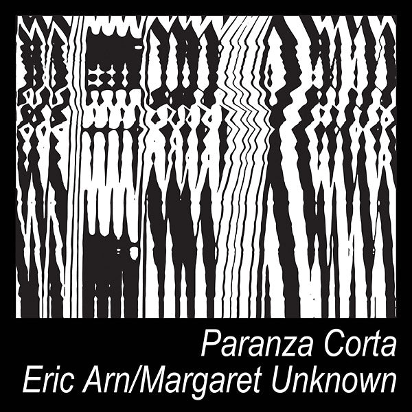 ERIC ARN & MARGARET UNKNOWN - Paranza Corta | Vinyl