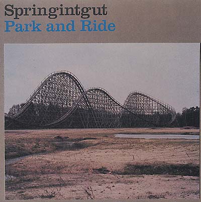 SPRINGINTGUT - Park And Ride | Vinyl