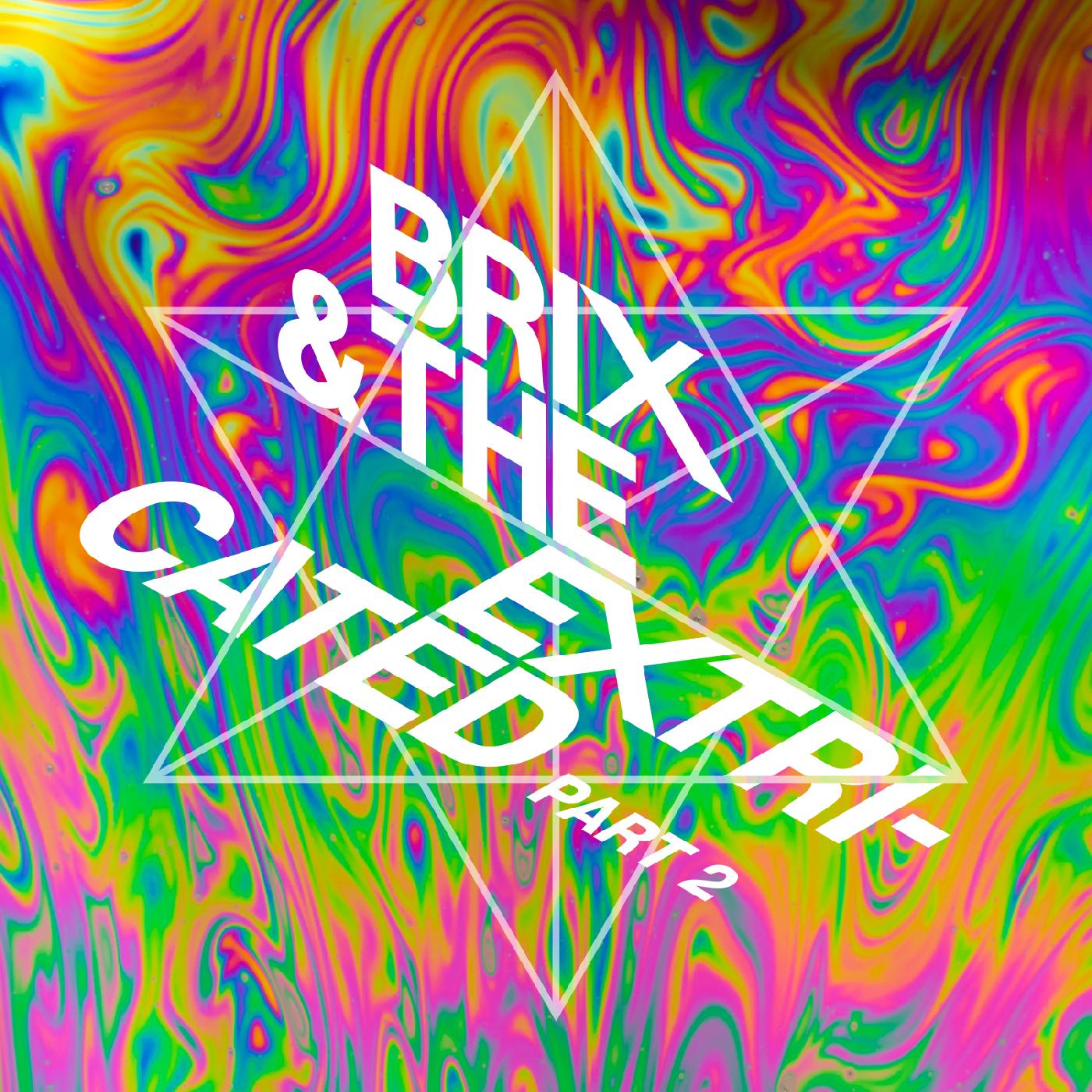 Brix & The Extricated - Part 2 | Vinyl