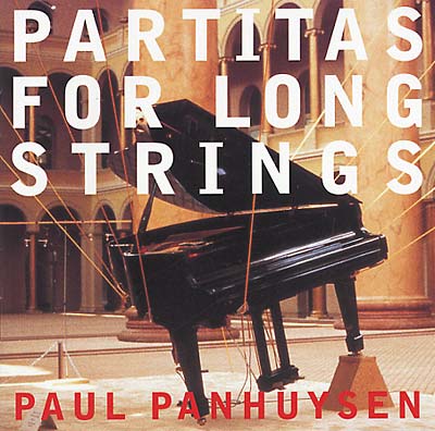 PAUL PANHUYSEN - Partitas for Long Strings | CD