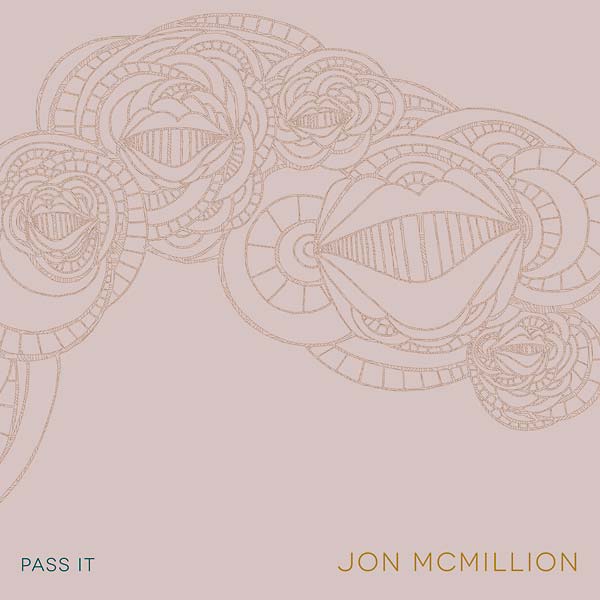 JON MCMILLION - Pass It | Vinyl