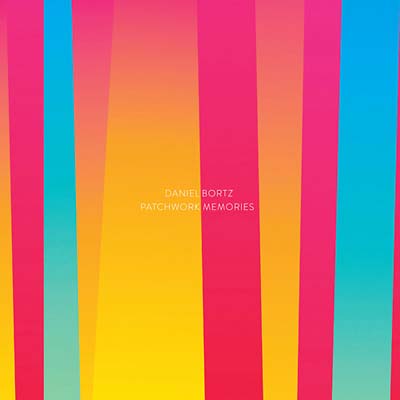 DANIEL BORTZ - Patchwork Memories | CD