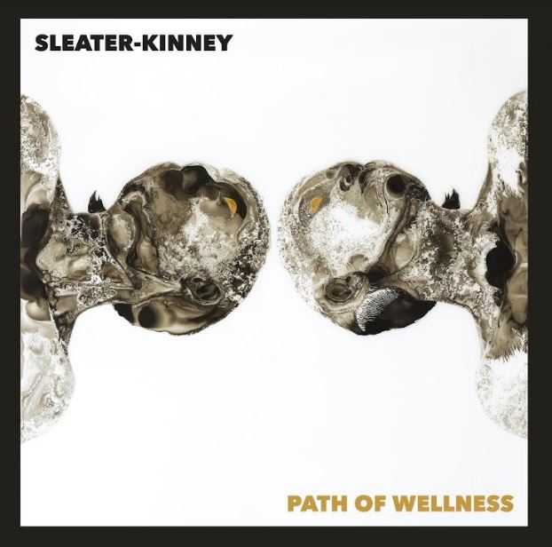 Sleater-Kinney | Path of Wellness | Indie & Alternative