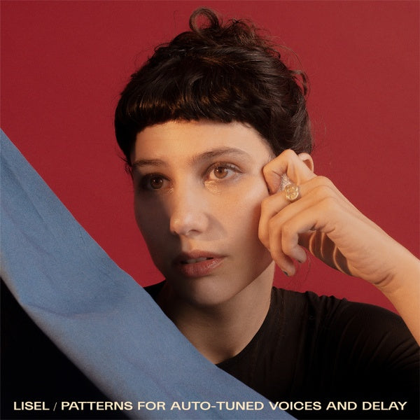 LISEL - Patterns For Auto-Tuned Voices And Delay | Vinyl