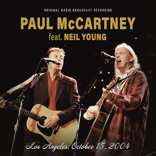 Paul Mccartney & Neil Young - Los Angeles, October 15, 2004 / Fm Broadcast | CD
