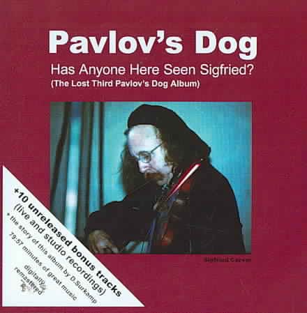 Pavlov's Dog - Has Anyone Here Seen Siegfried | CD