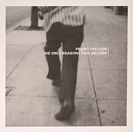 Pedro the Lion - The Only Reason I Feel Secure (Clear w/ Black Vinyl) | Vinyl