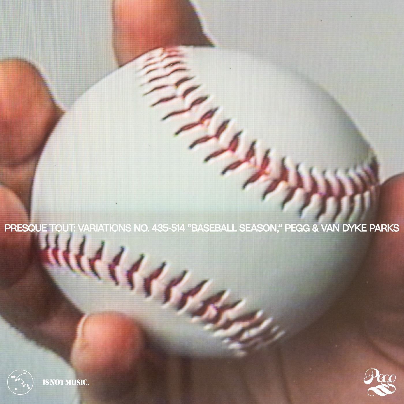 Pegg - Presque Tout: Variations No. 435-514 “Baseball Season,” Pegg & Van Dyke Parks | CD
