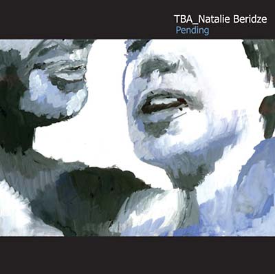 TBA_NATALIE BERIDZE - Pending | CD