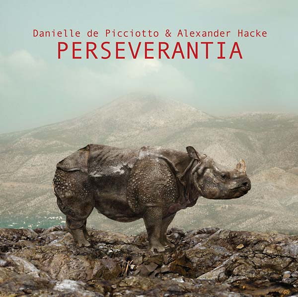 DANIELLE DE PICCIOTTO & ALEXANDER HACKE - Perseverantia | Vinyl