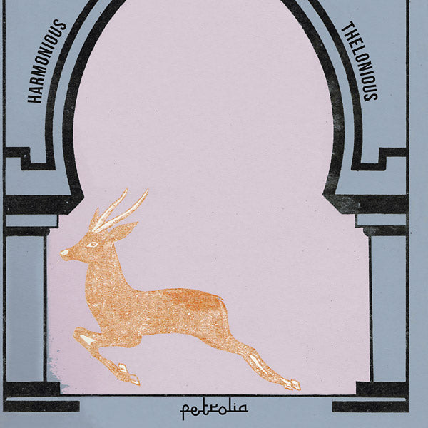 HARMONIOUS THELONIOUS - Petrolia | Vinyl