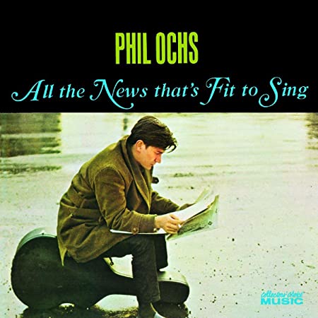 Phil Ochs - All the News That's Fit to Sing (180 Gram Vinyl) | Vinyl
