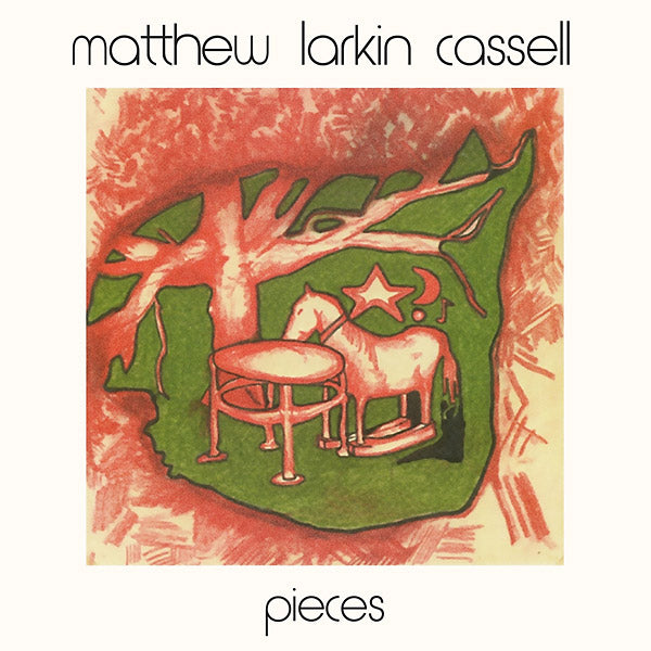 MATTHEW LARKIN CASSELL - Pieces | Vinyl