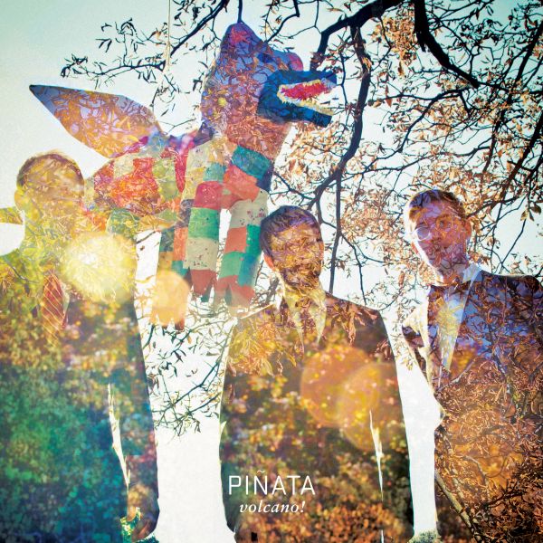 Volcano! - Pinata (CLEAR VINYL) | Vinyl