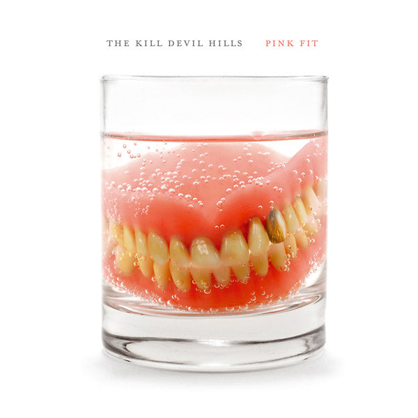 THE KILL DEVIL HILLS - Pink Fit | Vinyl