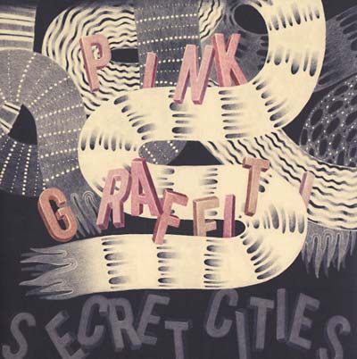 SECRET CITIES - Pink Graffiti | Vinyl