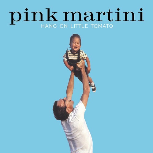 Pink Martini - Hang On Little Tomato [Import] (2 Lp's) | Vinyl