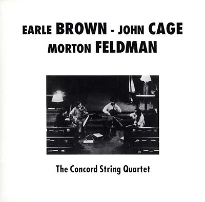 THE CONCORD STRING QUARTET - Plays Brown, Cage & Feldman | Vinyl