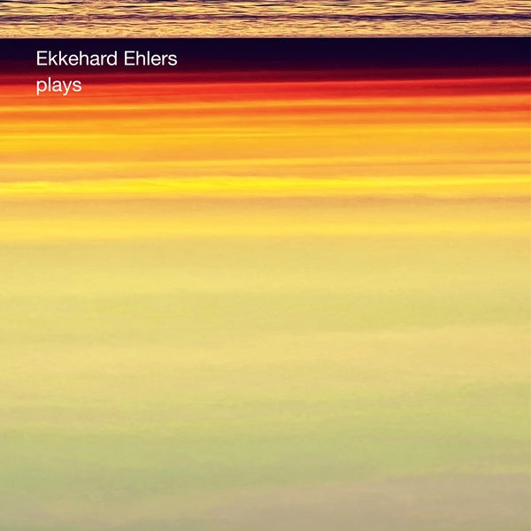 EKKEHARD EHLERS - Plays | Vinyl
