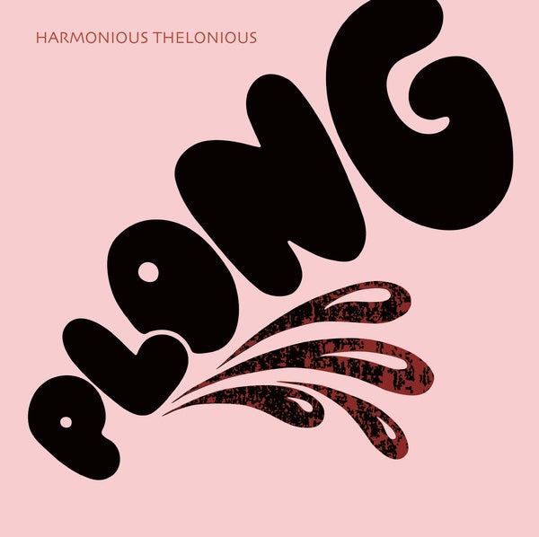 HARMONIOUS THELONIOUS - Plong | Vinyl