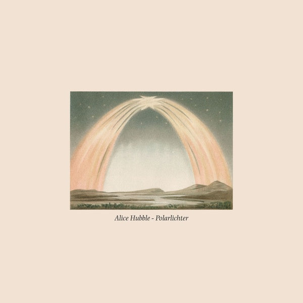 ALICE HUBBLE - Polarlichter | Vinyl