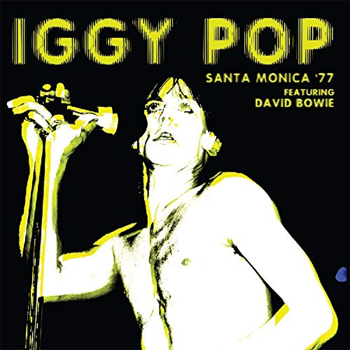 Pop, Iggy - Santa Monica '77 Featuring David Bowie | Vinyl