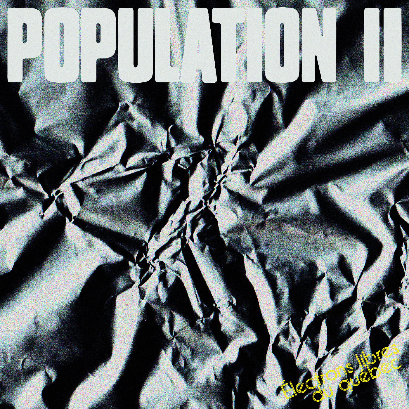 Population Ii | Électrons Libres Du Québec (Indie Exclusive Black & White Vinyl) | Vinyl