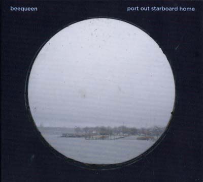 BEEQUEEN - Port Out Starboard Home | CD
