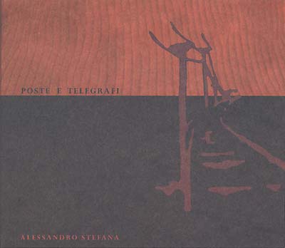 ALESSANDRO STEFANA - Poste e Telegrafi | CD