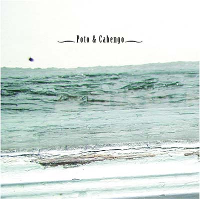POTO & CABENGO - Poto & Cabengo | CD