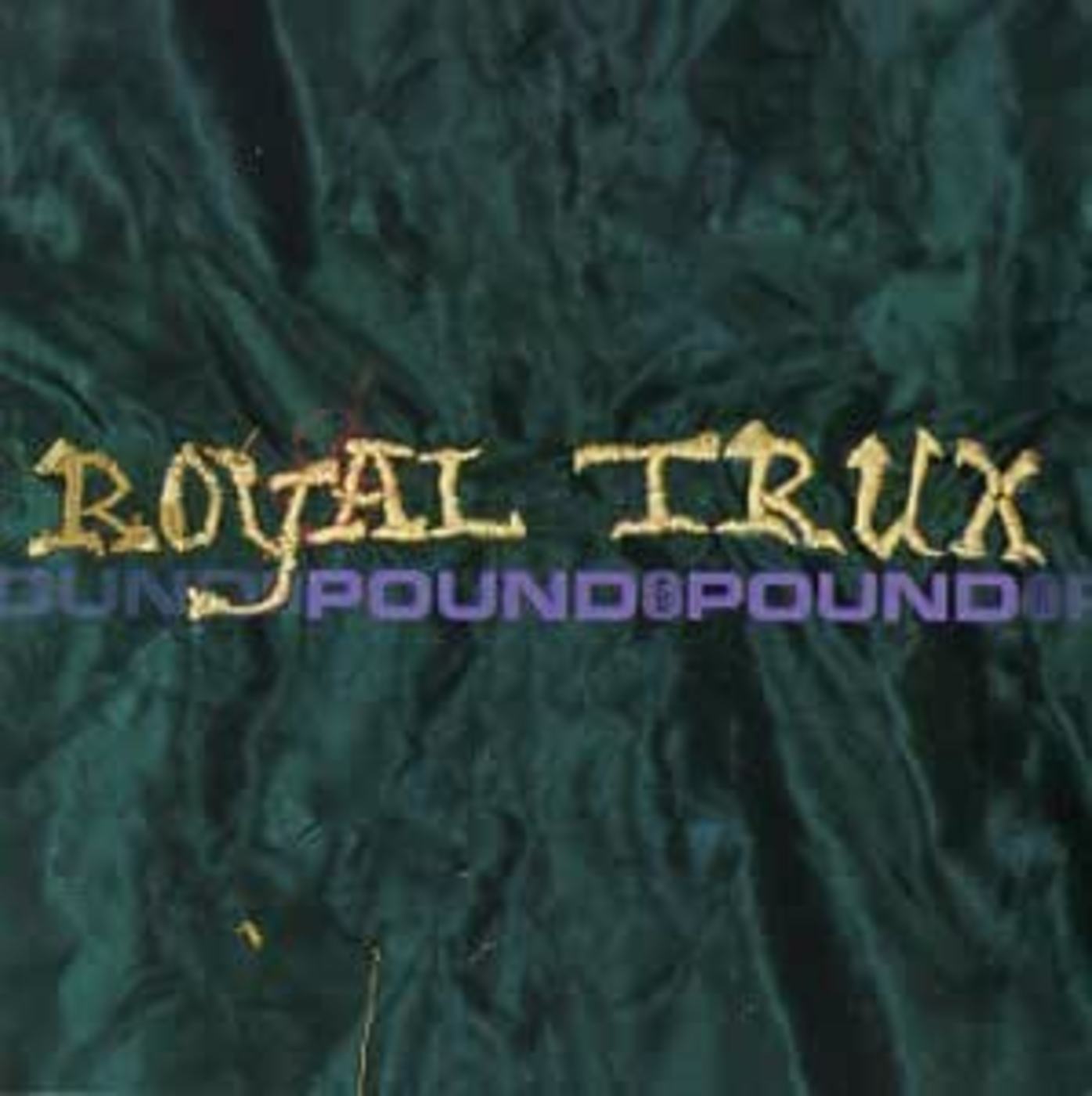 Royal Trux - Pound for Pound | CD