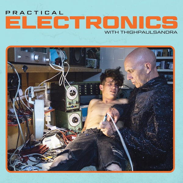 THIGHPAULSANDRA - Practical Electronics with Thighpaulsandra | Vinyl